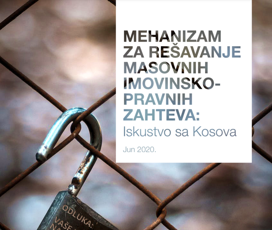 Mehanizam za rešavanje masovnih imovinsko-pravnih zahteva: Iskustvo sa Kosova